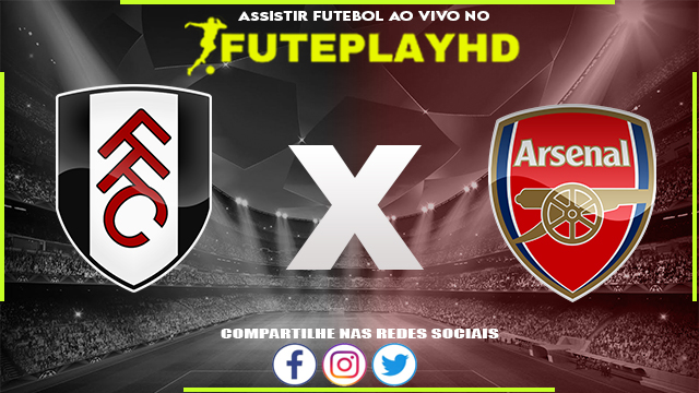 Assistir Fulham x Arsenal AO VIVO Online 31/12/2023