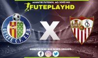 Assistir Getafe x Sevilla AO VIVO Online 16/01/2024