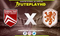 Assistir Gibraltar x Holanda AO VIVO Online 21/11/2023