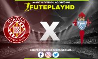 Assistir Girona x Celta Vigo AO VIVO Online 27/10/2023