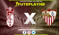 Assistir Granada x Sevilla AO VIVO Online 19/12/2023