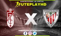 Assistir Granada x Athletic Club AO VIVO Online 10/12/2023