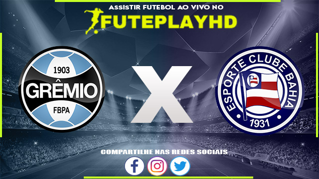 Assistir Grêmio x Bahia AO VIVO Online 01/10/2023