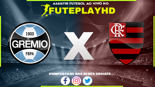 Assistir Grêmio x Flamengo AO VIVO Online 26/07/2023