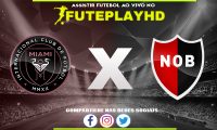 Assistir Inter Miami x Newell’s Old Boys AO VIVO Online 15/02/2024