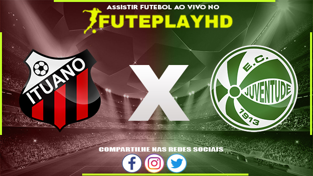 Assistir Ituano x Juventude AO VIVO Online 08/07/2023