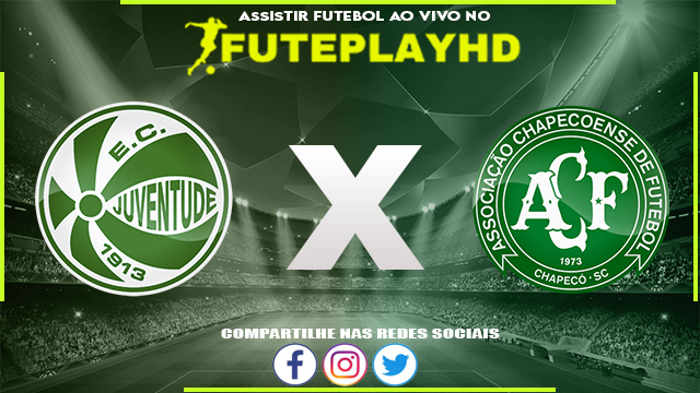 Assistir Juventude x Chapecoense AO VIVO Online 31/08/2023