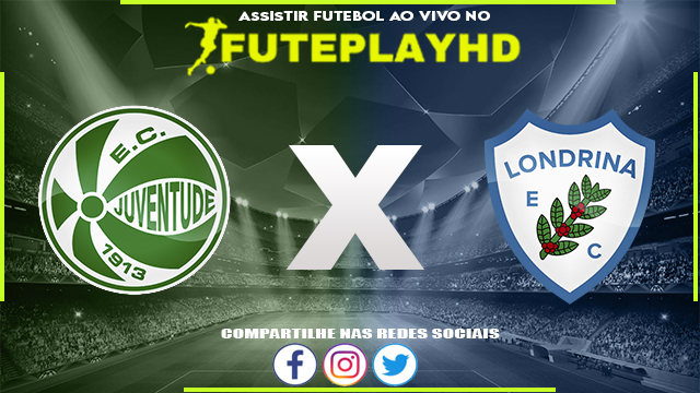 Assistir Juventude x Londrina AO VIVO Online 21/10/2023