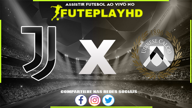 Assistir Juventus x Udinese AO VIVO Online 12/02/2024