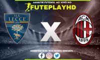 Assistir Lecce x Milan AO VIVO Online 10/11/2023