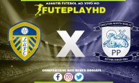 Assistir Leeds X Preston AO VIVO Online 21/01/2024