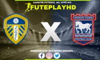 Assistir Leeds x Ipswich AO VIVO Online 23/12/2023