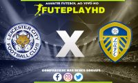 Assistir Leicester x Leeds AO VIVO Online 03/11/2023