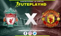 Assistir Liverpool x Manchester United AO VIVO Online 17/12/2023