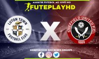 Assistir Luton x Sheffield AO VIVO Online 10/02/2024