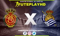 Assistir Mallorca x Real Sociedad AO VIVO Online 06/02/2024