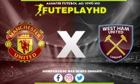 Assistir Manchester United x West Ham AO VIVO Online 04/02/2024