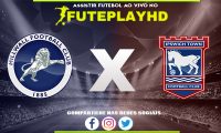 Assistir Millwall x Ipswich AO VIVO Online 14/02/2024