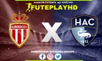 Assistir Monaco x Le Havre AO VIVO Online 04/02/2024