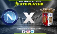 Assistir Napoli x Braga AO VIVO Online 12/12/2023