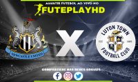 Assistir Newcastle x Luton AO VIVO Online 03/02/2024