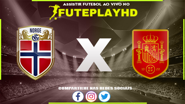 Assistir Noruega x Espanha AO VIVO Online 15/10/2023