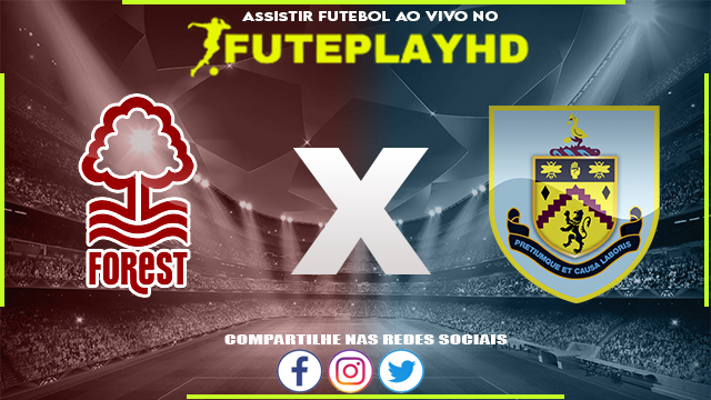 Assistir Nottingham Forest x Burnley AO VIVO Online 18/09/2023