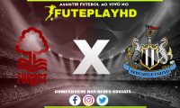 Assistir Nottingham Forest x Newcastle AO VIVO Online 10/02/2024