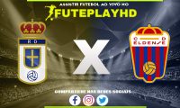 Assistir Oviedo x Eldense AO VIVO Online 04/02/2024