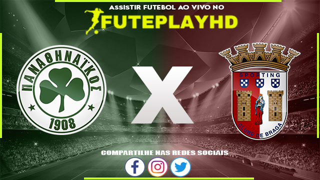 Assistir Panathinaikos x Braga AO VIVO Online 29/08/2023