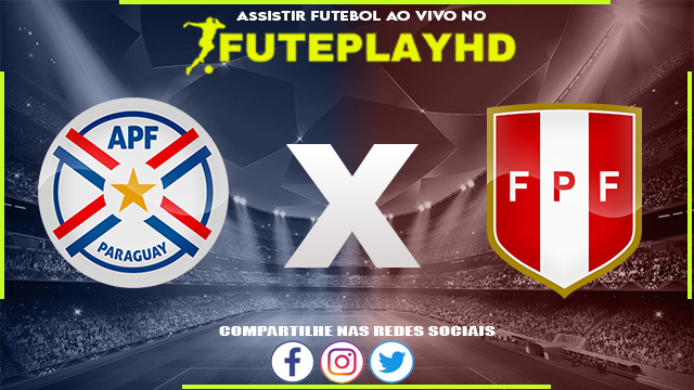 Assistir Paraguai x Peru AO VIVO Online 07/09/2023