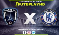 Assistir Paris FC x Chelsea AO VIVO Online 30/01/2024