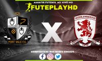 Assistir Port Vale x Middlesbrough AO VIVO Online 19/12/2023