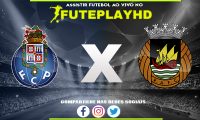 Assistir Porto x Rio Ave AO VIVO Online 03/02/2024