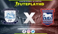 Assistir Preston x Ipswich AO VIVO Online 03/02/2024