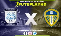 Assistir Preston x Leeds AO VIVO Online 26/12/2023