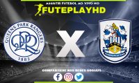 Assistir QPR x Huddersfield AO VIVO Online 28/01/2024