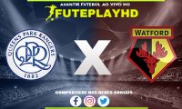 Assistir QPR x Watford AO VIVO Online 14/01/2024