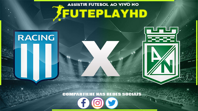 Assistir Racing x Atletico Nacional AO VIVO Online 10/08/2023