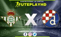 Assistir Real Betis x Dinamo Zagreb AO VIVO Online 15/02/2024