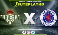 Assistir Real Betis x Rangers AO VIVO Online 14/12/2023