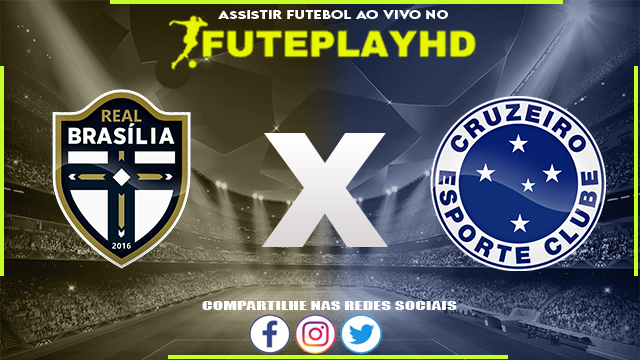 Assistir Real Brasília x Cruzeiro AO VIVO Online 10/02/2024