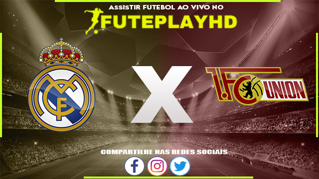 Assistir Real Madrid x Union Berlin AO VIVO Online 20/09/2023