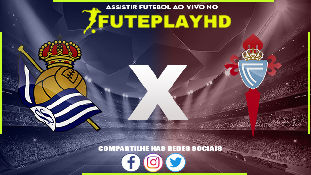 Assistir Real Sociedad x Celta Vigo AO VIVO Online 19/08/2023