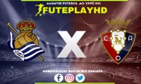 Assistir Real Sociedad x Osasuna AO VIVO Online 10/02/2024