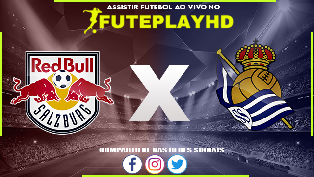 Assistir Red Bull Salzburg x Real Sociedad AO VIVO Online 03/10/2023