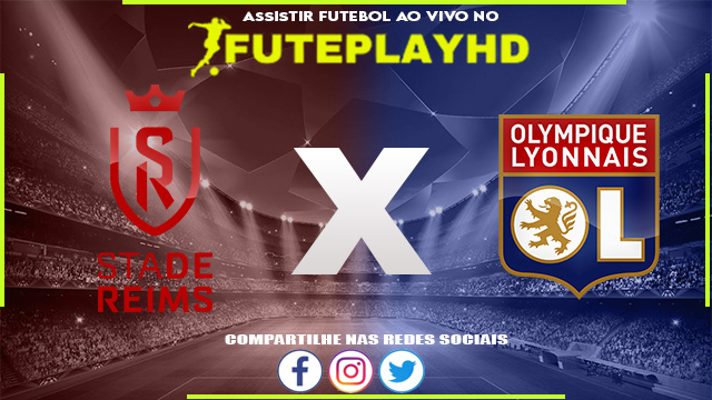 Assistir Reims x Lyon AO VIVO Online 01/10/2023