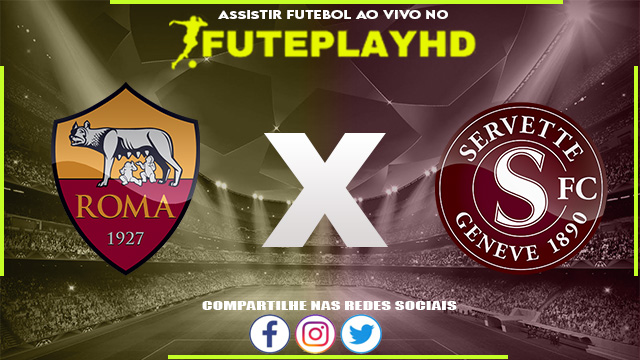 Assistir Roma x Servette AO VIVO Online 05/10/2023