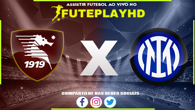 Assistir Salernitana x Inter de Milão AO VIVO Online 30/09/2023