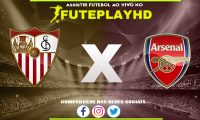 Assistir Sevilla x Arsenal AO VIVO Online 24/10/2023